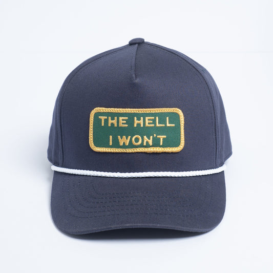 "THE HELL I WON'T" Captain's (Rope) Hat