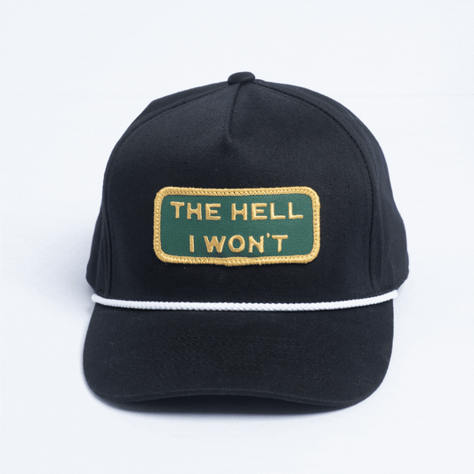 "THE HELL I WON'T" Captain's (Rope) Hat